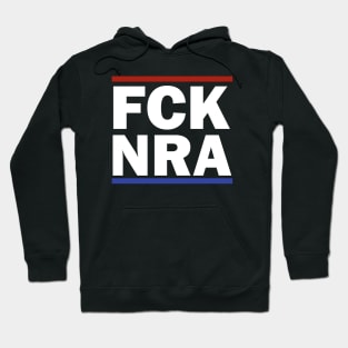 FCK NRA Hoodie